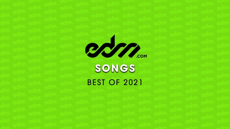EDM.com's Best of 2021: Songs