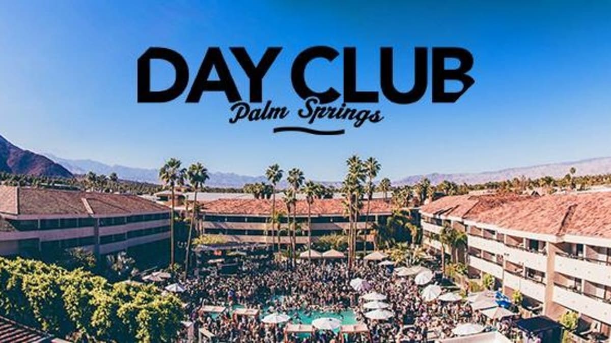 DayClub Palm Springs: More Than A Coachella Pre-Party [Review] -  -  The Latest Electronic Dance Music News, Reviews & Artists