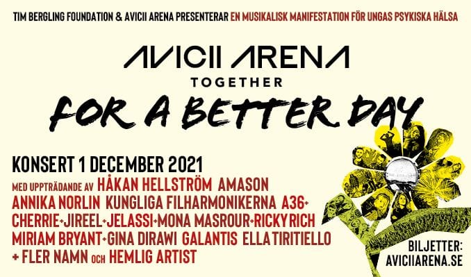Flyer for the first annual "Together For A Better Day" Avicii tribute concert, presented by The Tim Bergling Foundation and Avicii Arena.