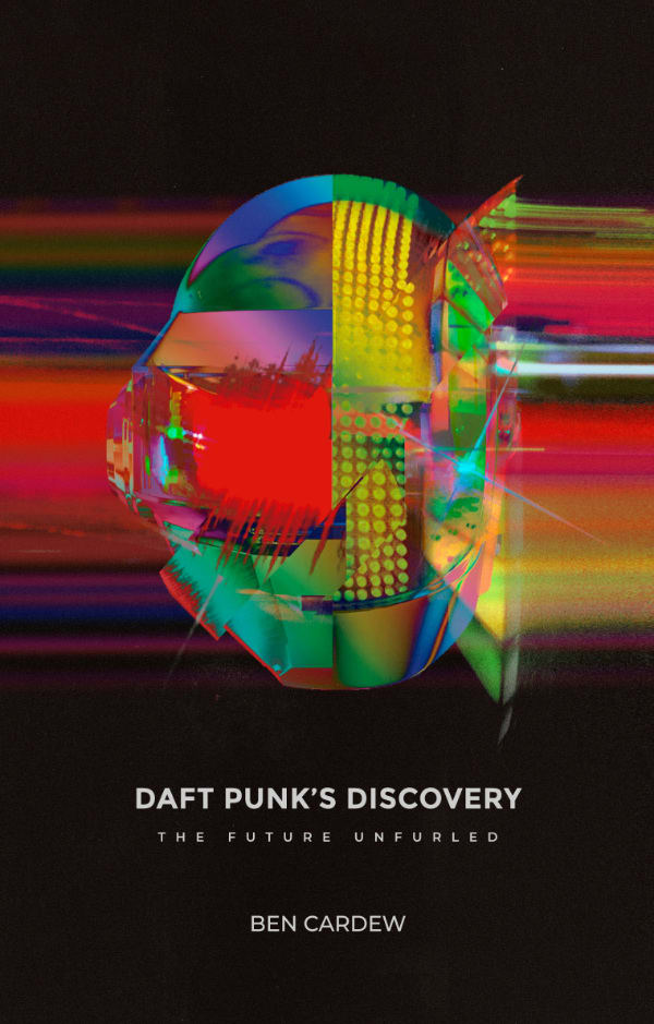 Cover of "Daft Punk’s Discovery: The Future Unfurled."