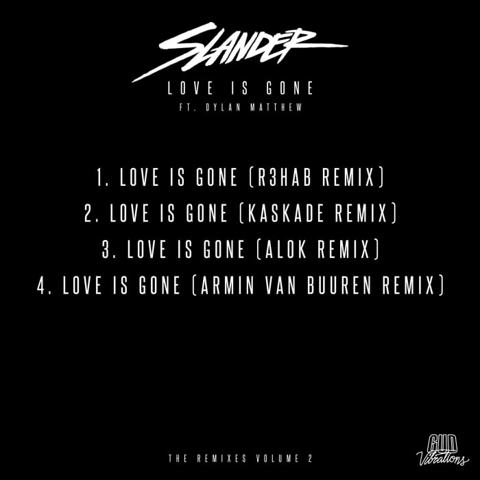 SLANDER and Dylan Matthew's "Love Is Gone Remixes Vol. 2" EP will feature R3hab, Kaskade, Alok, and Armin van Buuren.