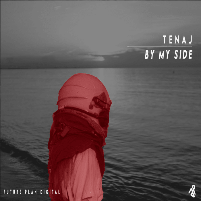 Artwork for Tenaj's new single "By My Side."