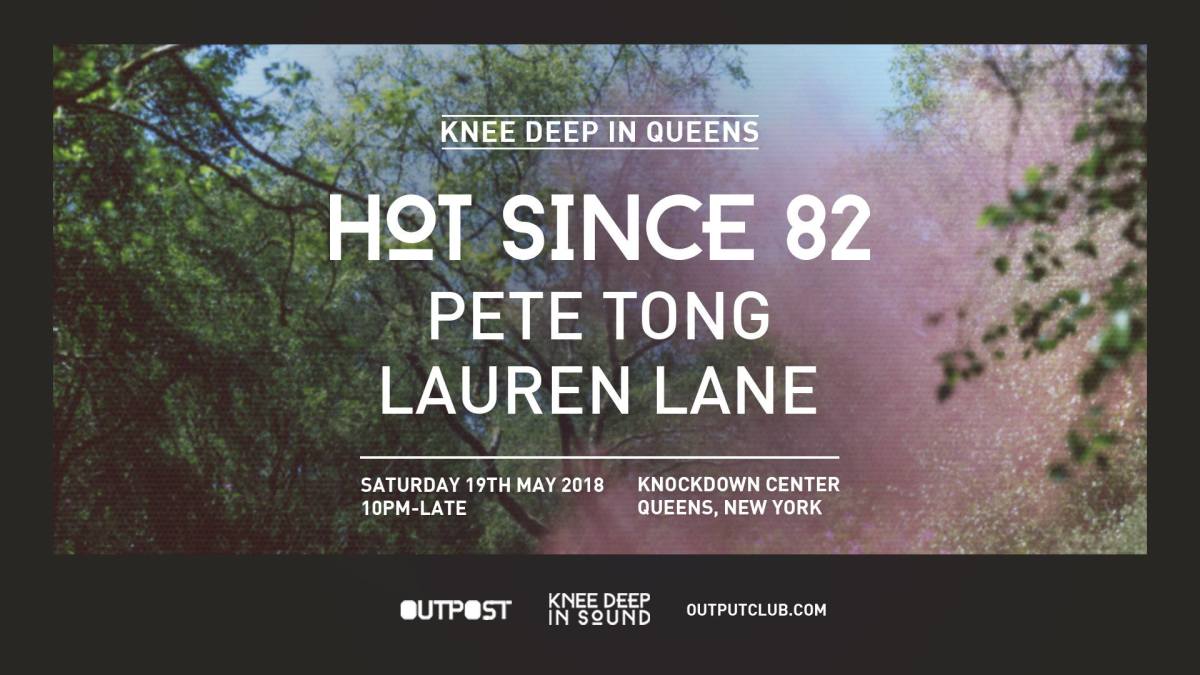 Hot Since 82 - Knee Deep In Queens Event Poster