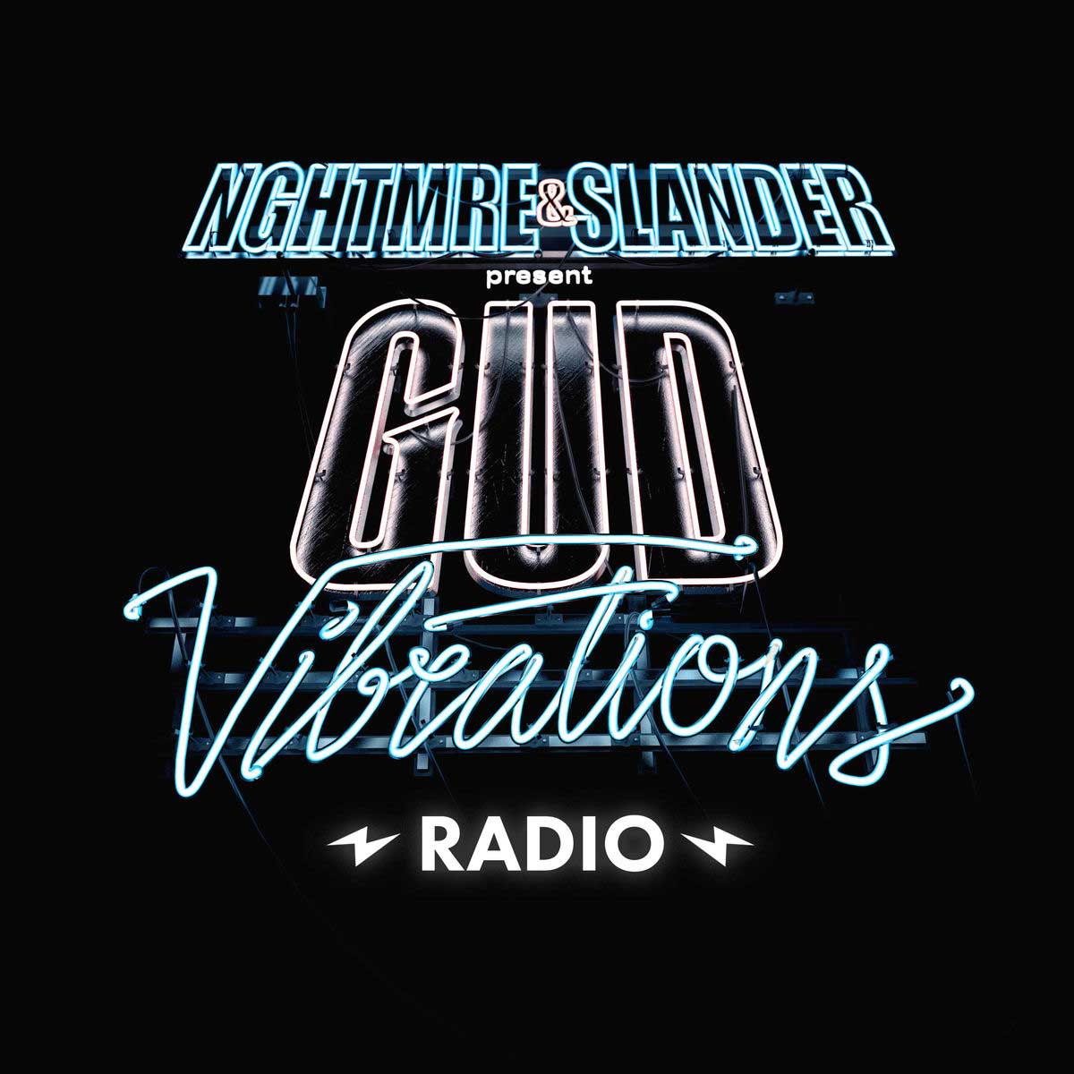 NGHTMRE x Slander - Gud Vibrations