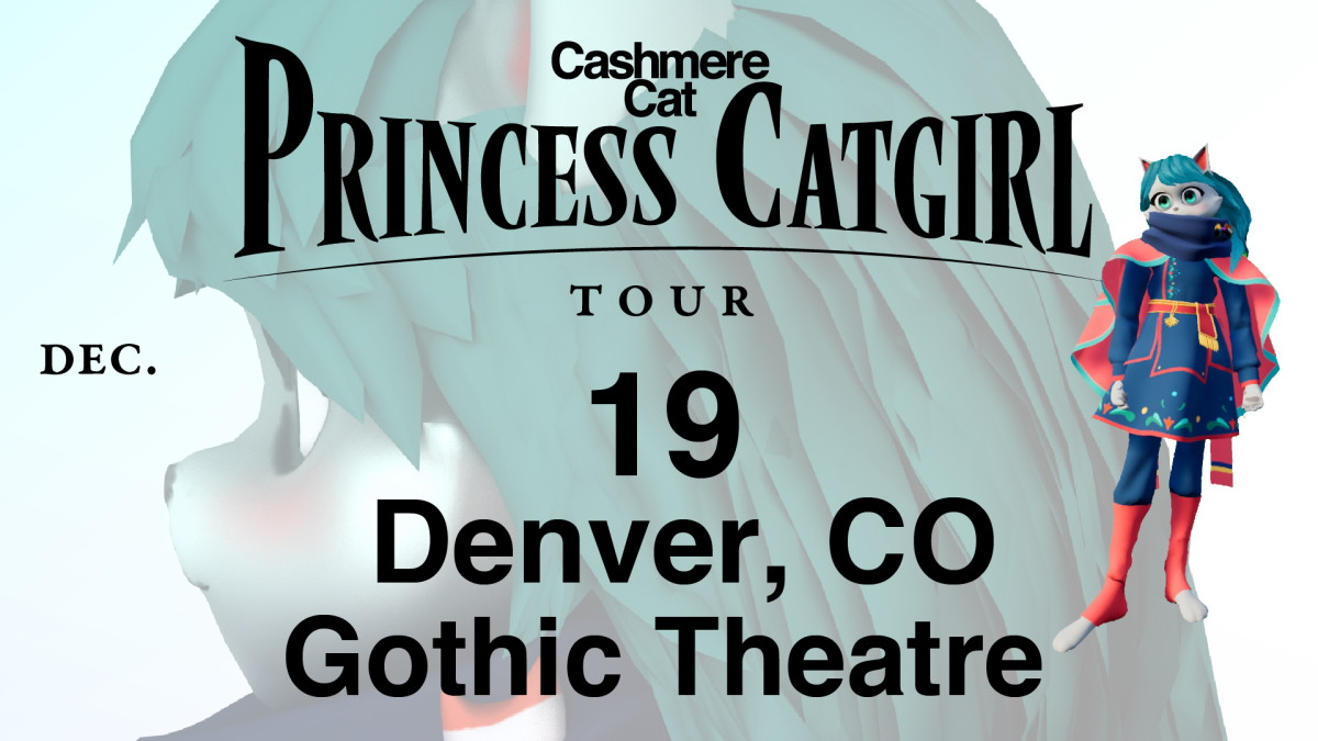 Cashmere Cat - Princess Catgirl (DENVER)