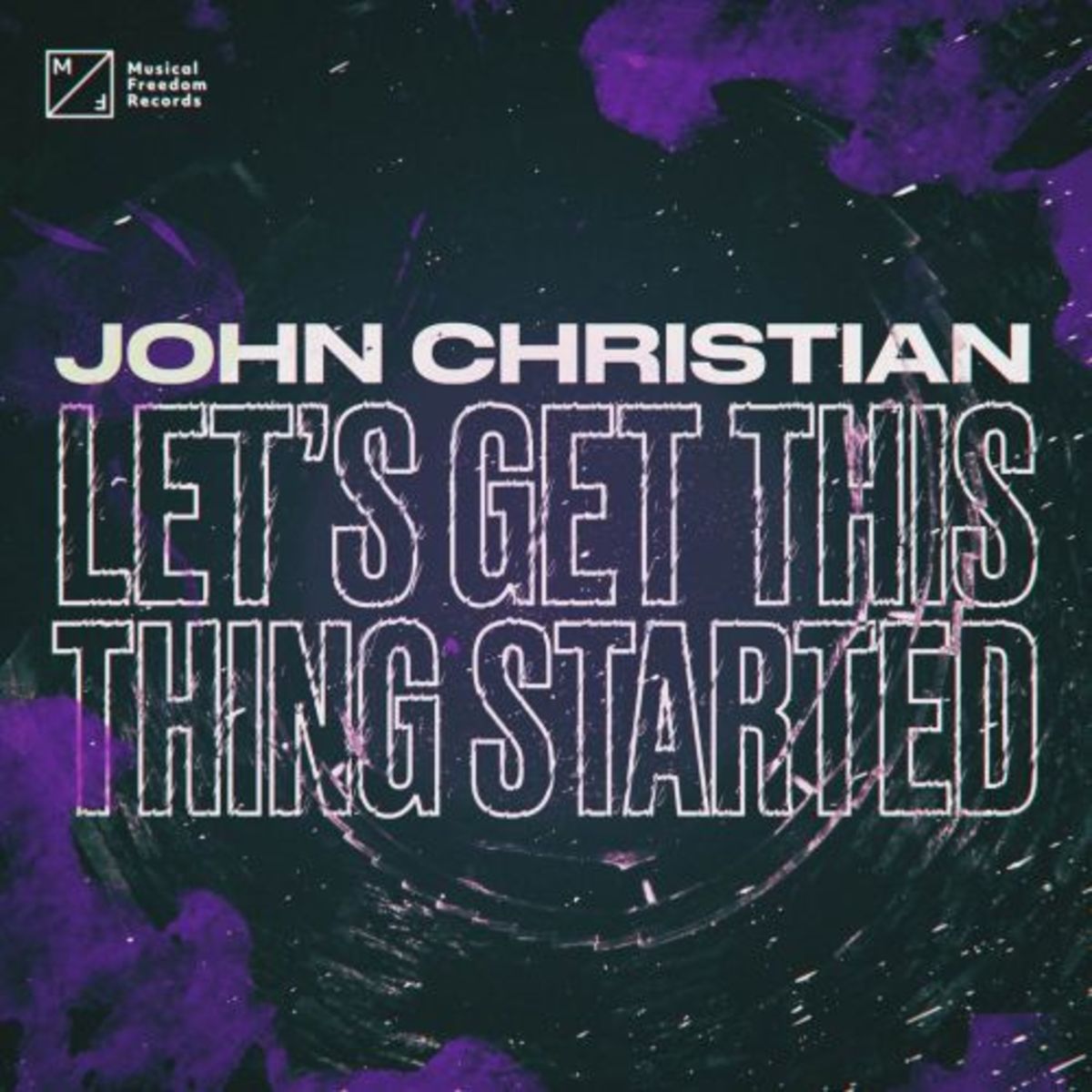 John Christian - "Let's Get This Thing Started" - Released on Tiesto's Musical Freedom Records (EDM.com Feature)