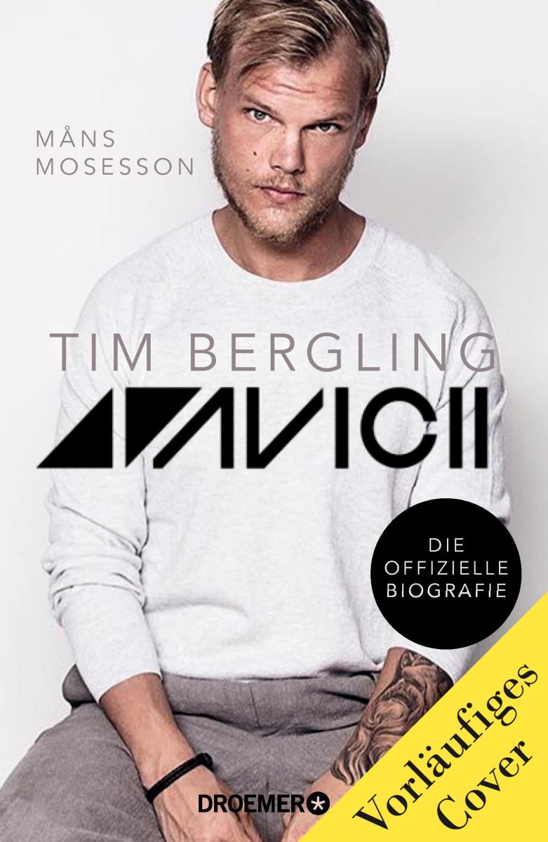 Avicii Tim Bergling - The official biography