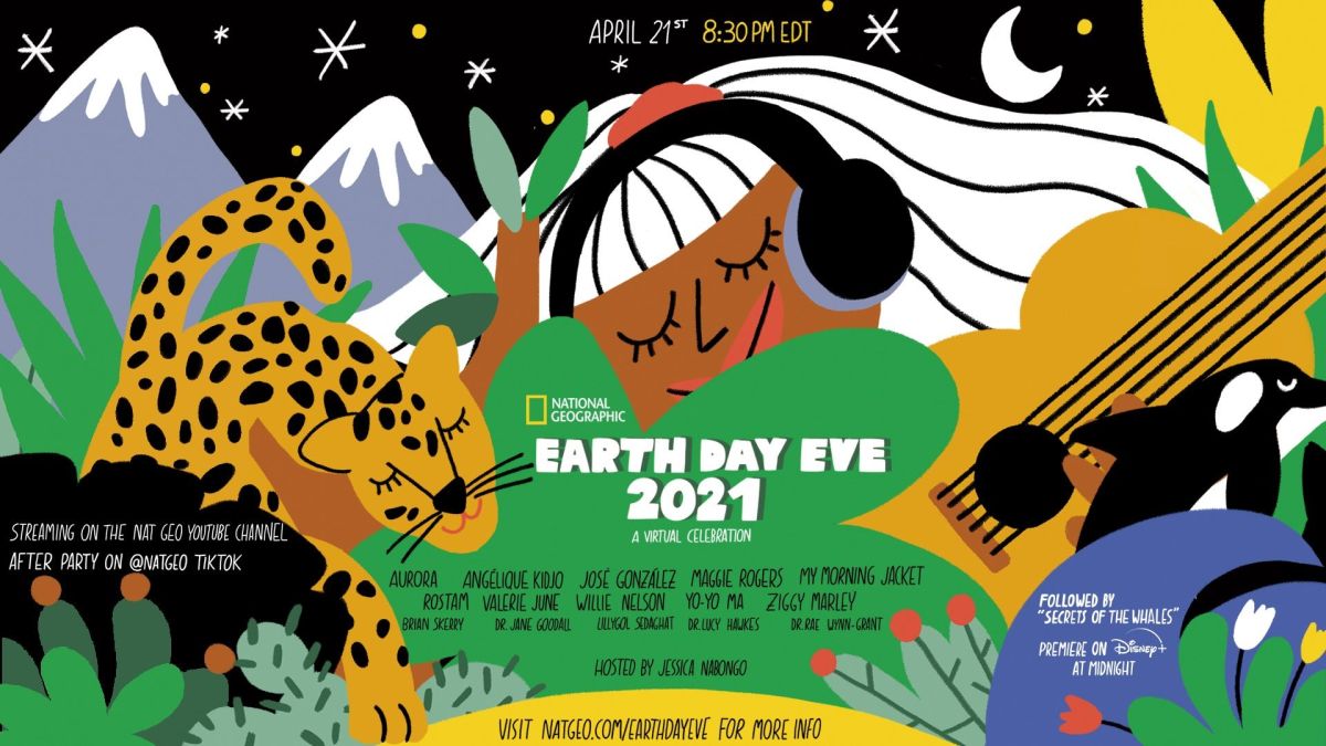 Flyer for National Geographic's Earth Day Eve 2021 streaming event with Willie Nelson, Maggie Rogers, Yo-Yo Ma, Ziggy Marley, and others.