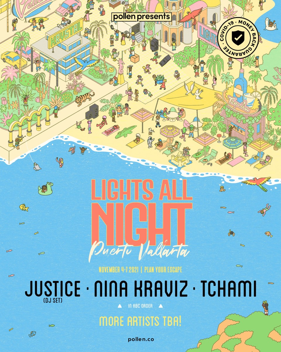 Lights All Night Puerto Vallarta announced Justice, Nina Kraviz, and Tchami as headliners.