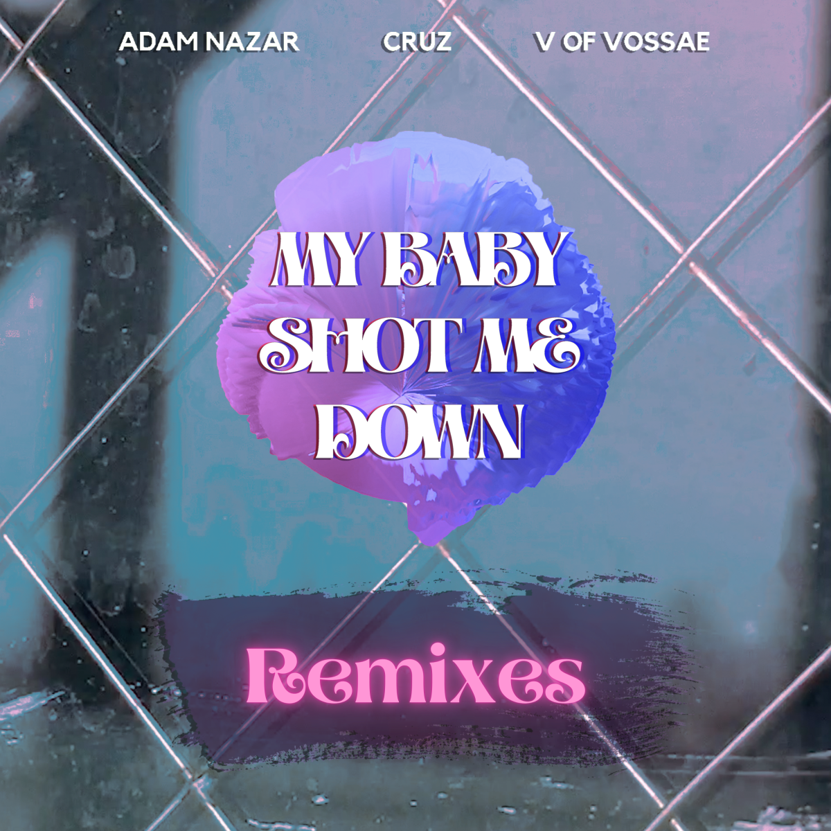 Artwork for the "My Baby Shot Me Down" remix package, released by Cruz, Adam Nazar, and V for Vossae.