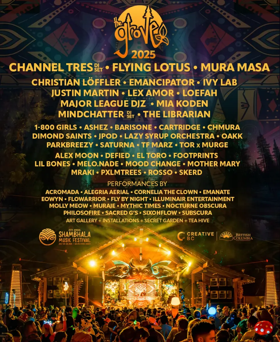 The Grove Stage Lineup for the 26th Edition of Shambhala Music Festival.